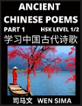 Cover-Bild zum Titel 'Ancient Chinese Poems (Part 1) - Essential Book for Beginners (Level 1) to Self-learn Chinese Poetry with Simplified Characters, Easy Vocabulary Lessons, Pinyin & English, Understand Mandarin Language, China's history & Traditional Culture' von 'Wen Sima'