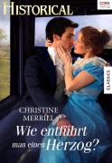 Cover-Bild zum Titel 'Wie entführt man einen Herzog' von 'Christine Merrill'