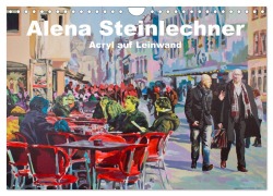 Cover-Bild zum Titel 'Alena Steinlechner, Acryl auf Leinwand (Wandkalender 2026 DIN A4 quer), CALVENDO Monatskalender' von 'Alena Steinlechner'