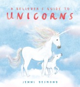 Cover-Bild zum Titel 'A Believer's Guide to Unicorns' von 'Jenni Desmond'