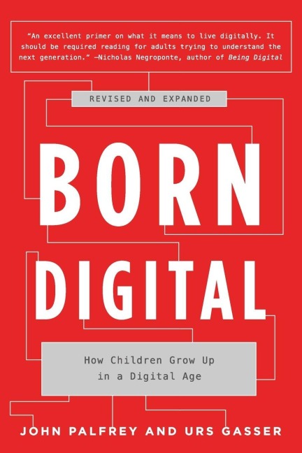 Born Digital - John Palfrey, Urs Gasser
