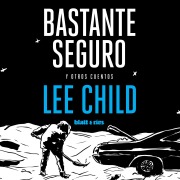 Cover-Bild zum Titel 'Bastante seguro' von 'Lee Child'