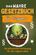Cover-Bild zum Titel 'Das wahre Gesetzbuch für Veganer' von 'David Krause'