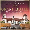 Cover-Bild zum Titel 'Das Grand Hotel - Die mit dem Feuer spielen' von 'Caren Benedikt'