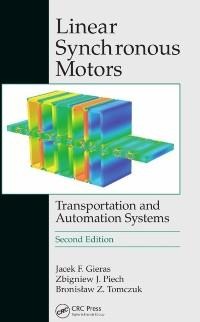Linear Synchronous Motors - Jacek F. Gieras, Zbigniew J. Piech, Bronislaw Tomczuk