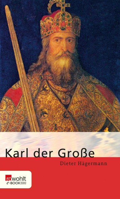 Karl der Große - Dieter Hägermann