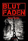 Cover-Bild zum Titel 'Blutfaden' von 'Peter Splitt'