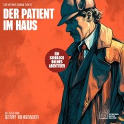 Cover-Bild zum Titel 'Der Patient im Haus' von 'Arthur Conan Doyle'