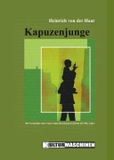 Cover-Bild zum Titel 'Kapuzenjunge' von 'Heinrich von der Haar'