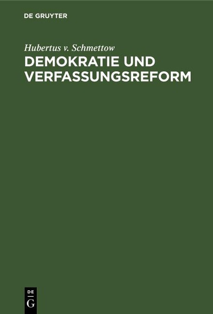Demokratie und Verfassungsreform - Hubertus V. Schmettow