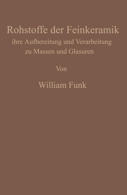 Die Rohstoffe der Feinkeramik - William Funk