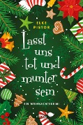 Cover-Bild zum Titel 'Lasst uns tot und munter sein' von 'Elke Pistor'