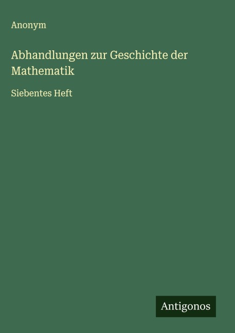 Abhandlungen zur Geschichte der Mathematik - Anonym