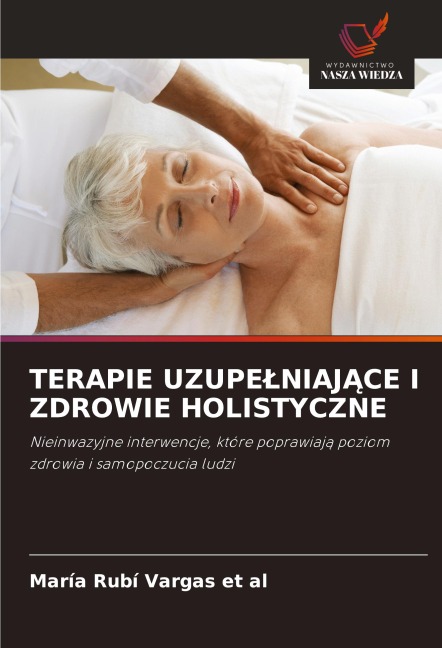 TERAPIE UZUPE¿NIAJ¿CE I ZDROWIE HOLISTYCZNE - María Rubí Vargas Et Al