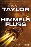 Himmelsfluss - Dennis E. Taylor