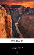 Silvertip - Max Brand