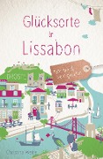Cover-Bild zum Titel 'Glücksorte in Lissabon' von 'Christina Weise'