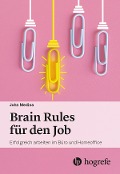 Brain Rules für den Job - John Medina