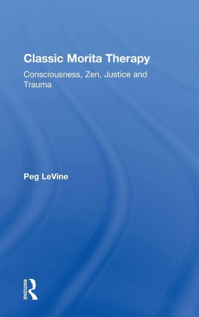 Classic Morita Therapy - Peg Levine