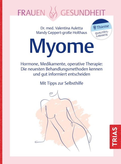 Frauengesundheit: Myome - Valentina Auletta, Mandy Geppert-große Holthaus