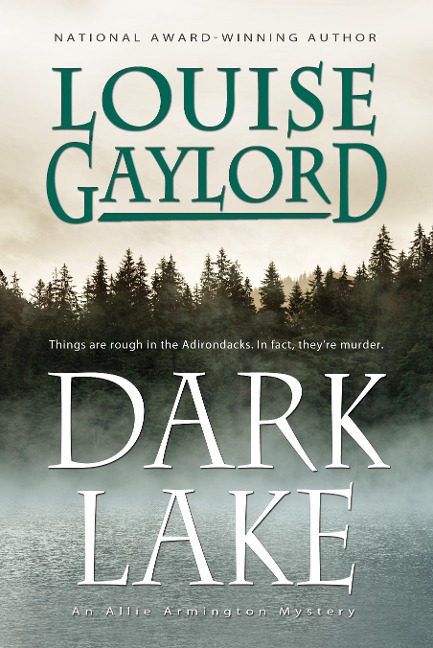 Dark Lake, An Allie Armington Mystery - Louise Gaylord