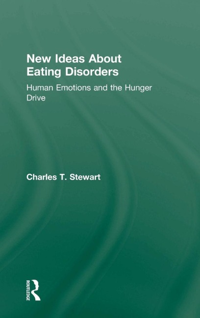 New Ideas about Eating Disorders - Charles T. Stewart