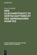 Cover-Bild zum Titel 'Der Gleichheitssatz im Wirtschaftsrecht des Gemeinsamen Marktes' von 'Ernst Steindorff'