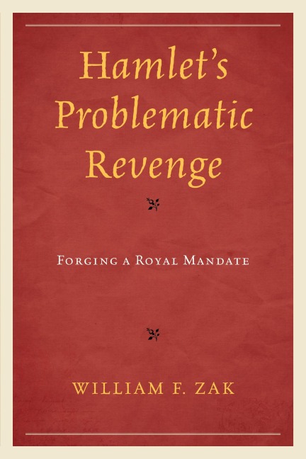 Hamlet's Problematic Revenge - William F. Zak