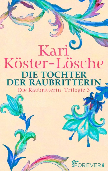 Die Tochter der Raubritterin - Kari Köster-Lösche