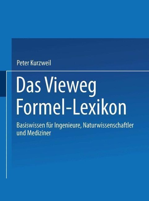 Das Vieweg Formel-Lexikon - Peter Kurzweil