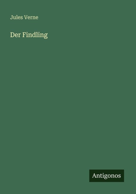 Der Findling - Jules Verne