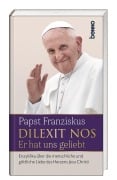 Dilexit nos. Er hat uns geliebt - Papst Franziskus