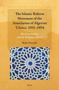 Cover-Bild zum Titel 'The Islamic Reform Movement of the Association of Algerian ʿulamaʾ, 1931-1954' von 'Shoko Watanabe'