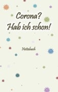 Cover-Bild zum Titel 'Corona? Hab ich schon! Notizbuch' von 'Brian Gagg'