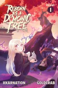 Cover-Bild zum Titel 'Reborn as a Demonic Tree (Light Novel) Vol. 1' von 'Xkarnation'