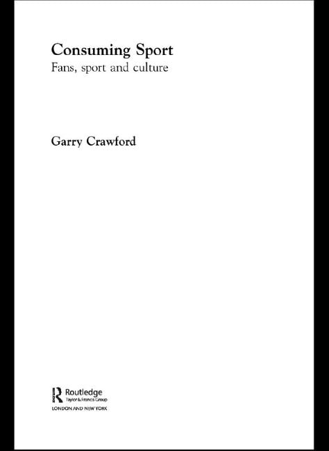 Consuming Sport - Garry Crawford