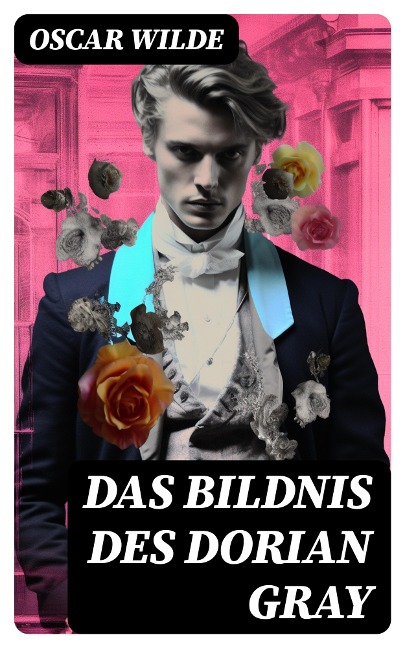 Das Bildnis des Dorian Gray - Oscar Wilde