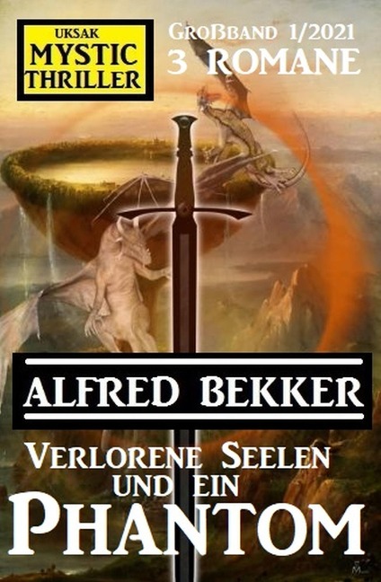 Verlorene Seelen und ein Phantom: Mystic Thriller Großband 1/2021 - Alfred Bekker