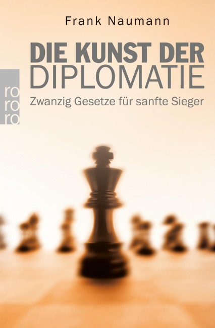 Die Kunst der Diplomatie - Frank Naumann