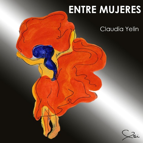 Entre Mujeres - Claudia Yelin