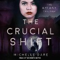 The Crucial Shift Lib/E - Michelle Dare