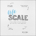 Lifescale Lib/E: How to Live a More Creative, Productive and Happy Life - Brian Solis