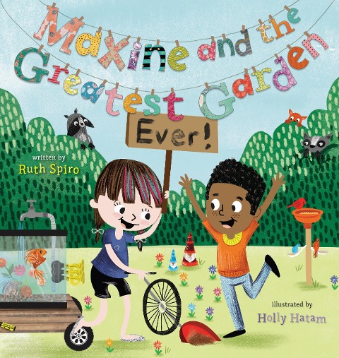 Maxine and the Greatest Garden Ever - Ruth Spiro