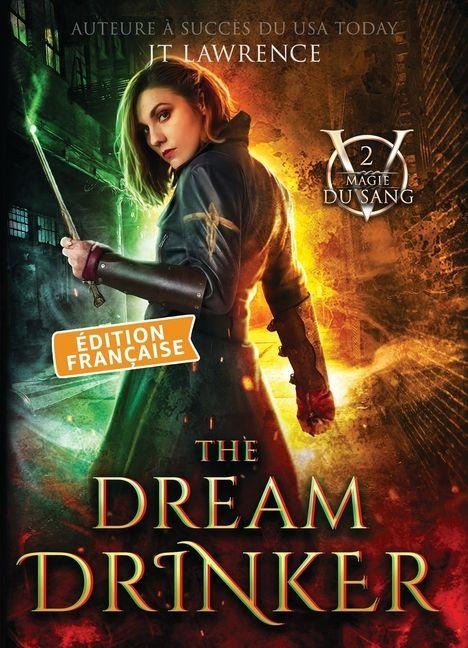 The Dream Drinker, Édition française, Tome 2 - Jt Lawrence