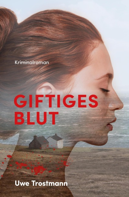 Giftiges Blut - Uwe Trostmann