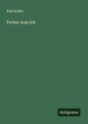 Cover-Bild zum Titel 'Ferien vom Ich' von 'Paul Keller'