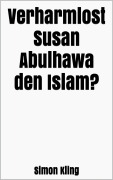 Cover-Bild zum Titel 'Verharmlost Susan Abulhawa den Islam?' von 'Simon Kling'