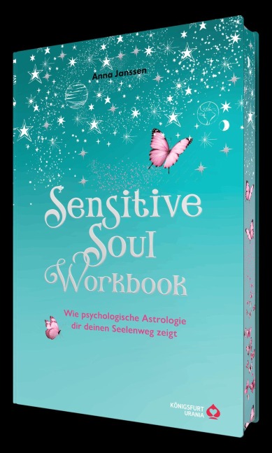 Sensitive Soul Workbook - Wie psychologische Astrologie dir deinen Seelenweg zeigt - Anna Janssen