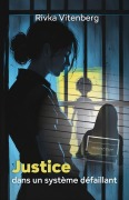 Cover-Bild zum Titel 'Justice dans un système défaillant' von 'Rivka Vitenberg'