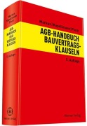 Cover-Bild zum Titel 'AGB-Handbuch Bauvertragsklauseln' von 'Jochen Markus, Susanne Kapellmann, Christian Pioch'